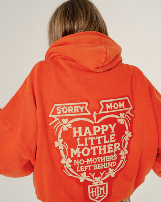 Happy Little Mother Sorry Mom Hoodie